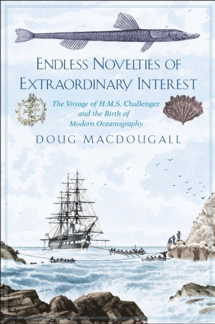 Doug Macdougall - Endless Novelties of Extraordinary Interest, E-bok