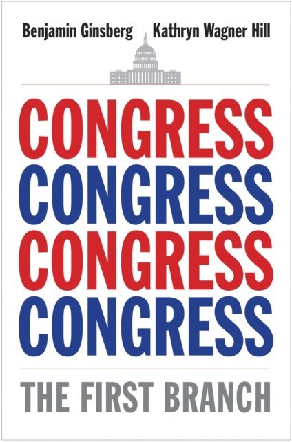 Hill Kathryn Wagner Hill, Ginsberg Benjamin Ginsberg - Congress, E-bok