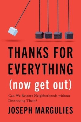 Joseph Margulies - Thanks for Everything (Now Get Out), Inbunden. Tillgänglighet: Lägg i varukorg