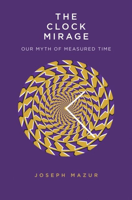 Joseph Mazur - Clock Mirage, E-bok