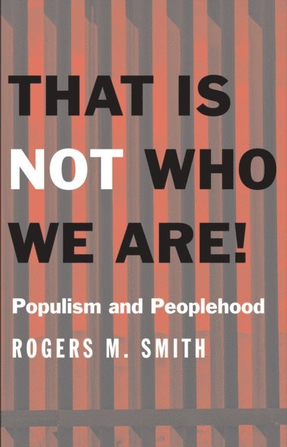 Rogers M. Smith - That Is Not Who We Are!, E-bok