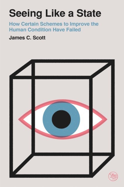 Scott James C. Scott - Seeing Like a State, E-bok