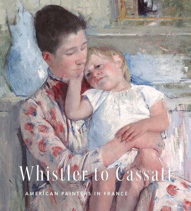 Timothy J Standring - Whistler to Cassatt, Inbunden