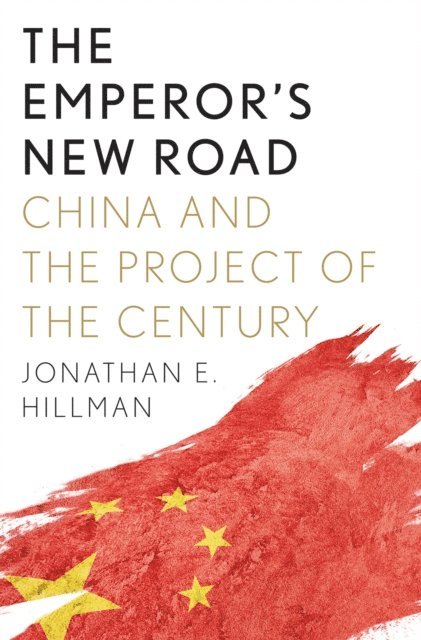 Jonathan E. Hillman - Emperor's New Road, E-bok