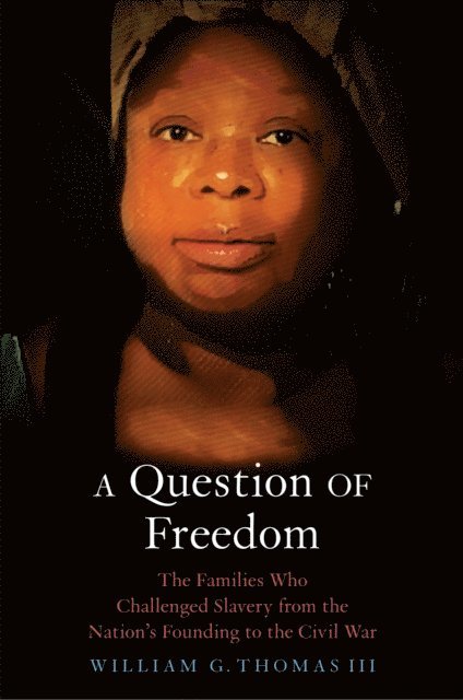 William G. Thomas - Question of Freedom, E-bok