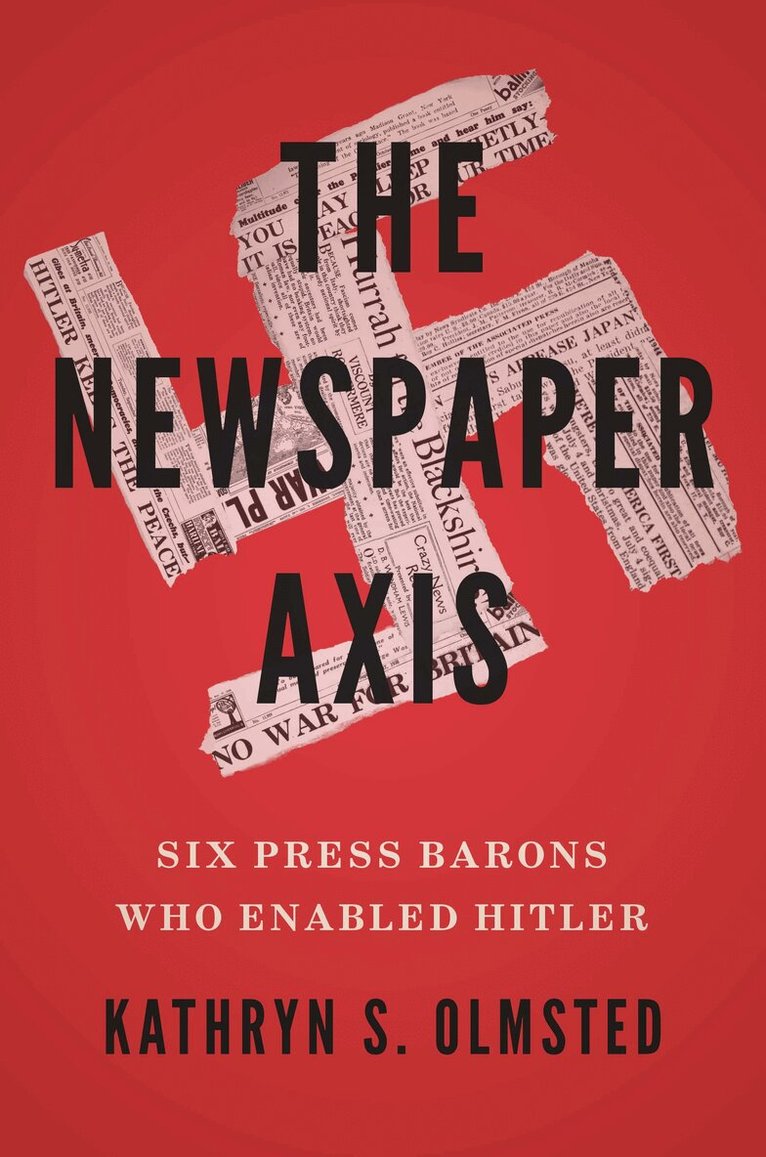 Kathryn S. Olmsted - Newspaper Axis, Inbunden. Tillgänglighet: Lägg i varukorg
