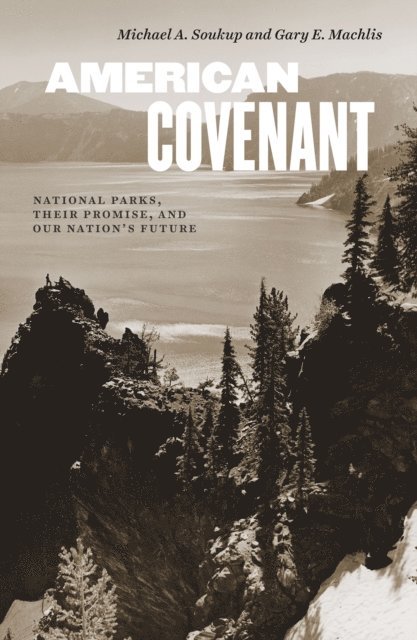 Machlis Gary E Machlis, Soukup Michael Soukup - American Covenant, E-bok. Tillgänglighet: Lägg i varukorg