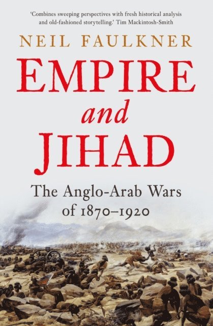 Neil Faulkner - Empire and Jihad, E-bok