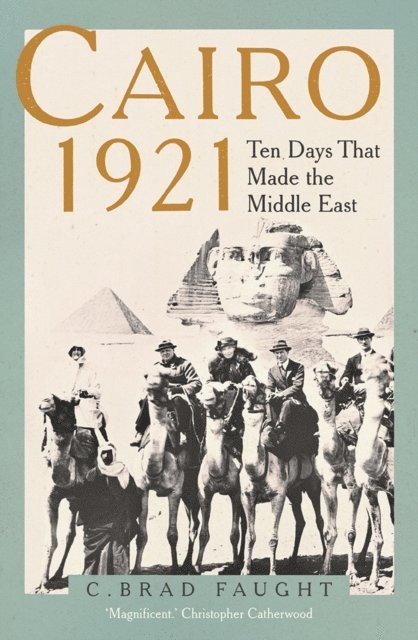 C. Brad Faught - Cairo 1921, E-bok. Tillgänglighet: Lägg i varukorg