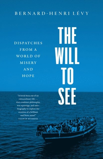 Bernard-Henri Levy - Will to See, E-bok