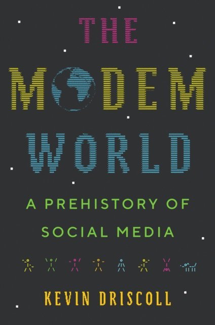 Kevin Driscoll - Modem World, E-bok
