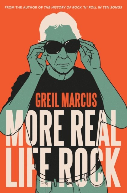 Marcus Greil Marcus - More Real Life Rock, E-bok. Tillgänglighet: Lägg i varukorg