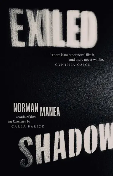 Norman Manea - Exiled Shadow, Inbunden