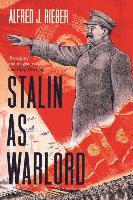 Alfred J. Rieber - Stalin as Warlord, E-bok