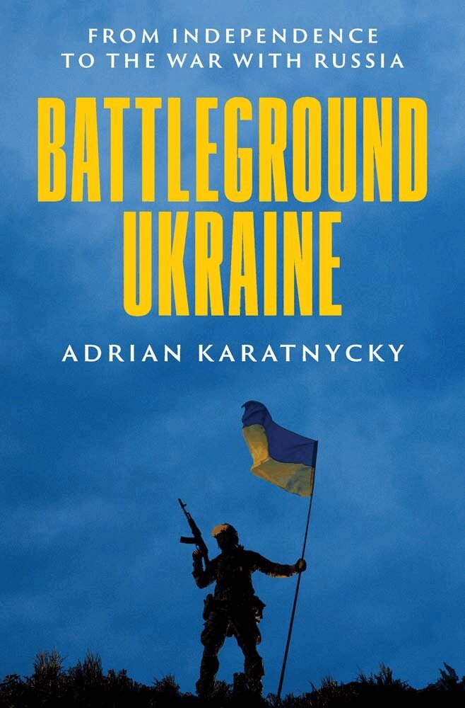 Adrian Karatnycky - Battleground Ukraine, Inbunden