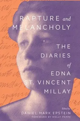 Edna St. Vincent Millay, Daniel Mark Epstein - Rapture and Melancholy, Häftad. Tillgänglighet: Lägg i varukorg