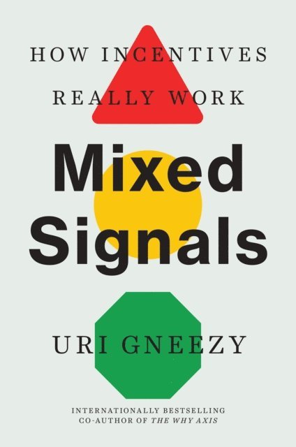 Uri Gneezy - Mixed Signals, E-bok