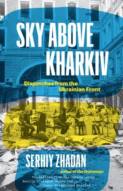 Zhadan Serhiy Zhadan - Sky Above Kharkiv, E-bok. Tillgänglighet: Lägg i varukorg