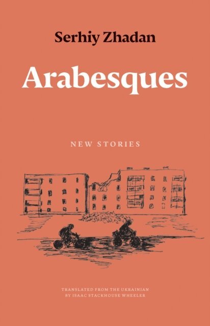 Zhadan Serhiy Zhadan - Arabesques, E-bok. Tillgänglighet: Lägg i varukorg