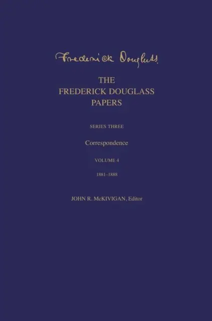Douglass Frederick Douglass, Kaufman-McKivigan John R. Kaufman-McKivigan - Frederick Douglass Papers, E-bok. Tillgänglighet: Lägg i varukorg