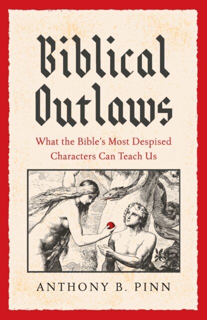Pinn Anthony B. Pinn - Biblical Outlaws, E-bok. Tillgänglighet: Lägg i varukorg