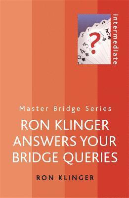 Ron Klinger - Ron Klinger Answers Your Bridge Queries, Häftad
