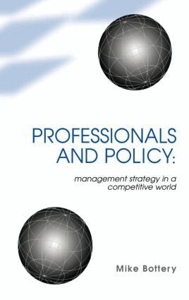 Mike Bottery - Professionals and Policy, Inbunden