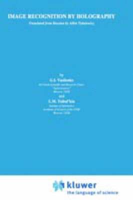 G.I. Vasilenko, L.M. Tsibul'kin - Image Recognition by Holography, Inbunden