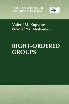 V.M. Kopytov, N.Ya. Medvedev - Right-Ordered Groups, Inbunden