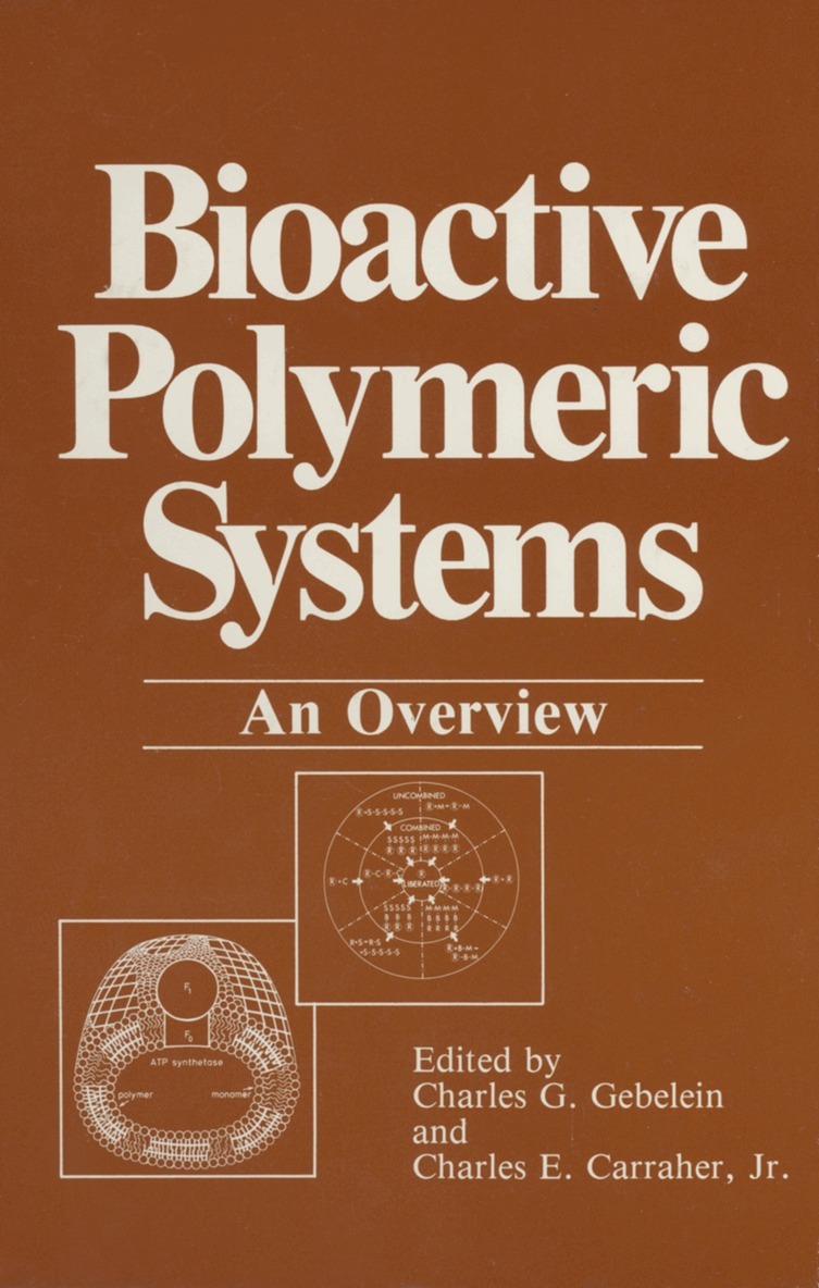 Charles G. Gebelein, Charles E. Carraher - Bioactive Polymeric Systems, Inbunden