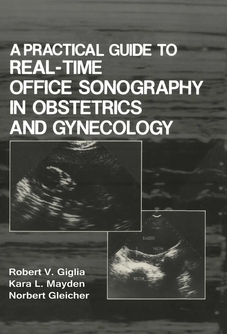 Practical Guide to Real-Time Office Sonography in Obstetrics and Gynecology