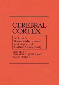 Sensory-Motor Areas and Aspects of Cortical Connectivity