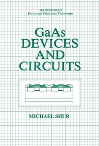 GaAs Devices and Circuits