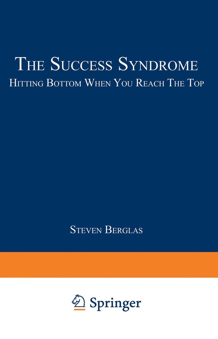 Steven Berglas - Success Syndrome, Häftad