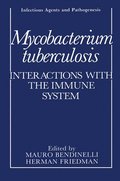Mycobacterium Tuberculosis: Interactions with the Immune System