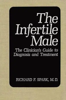 Richard F. Spark - Infertile Male, Inbunden. Tillgänglighet: Lägg i varukorg