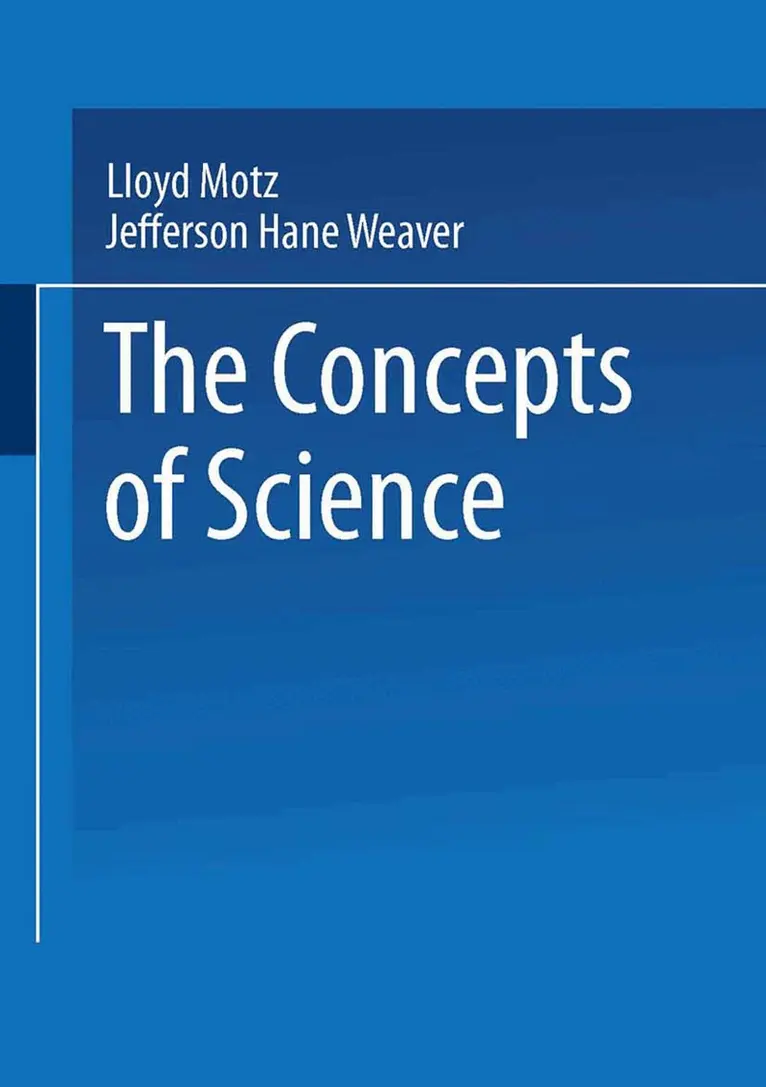Lloyd Motz, Jefferson Hane Weaver - Concepts of Science, Häftad. Tillgänglighet: Lägg i varukorg