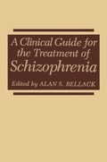 Clinical Guide for the Treatment of Schizophrenia