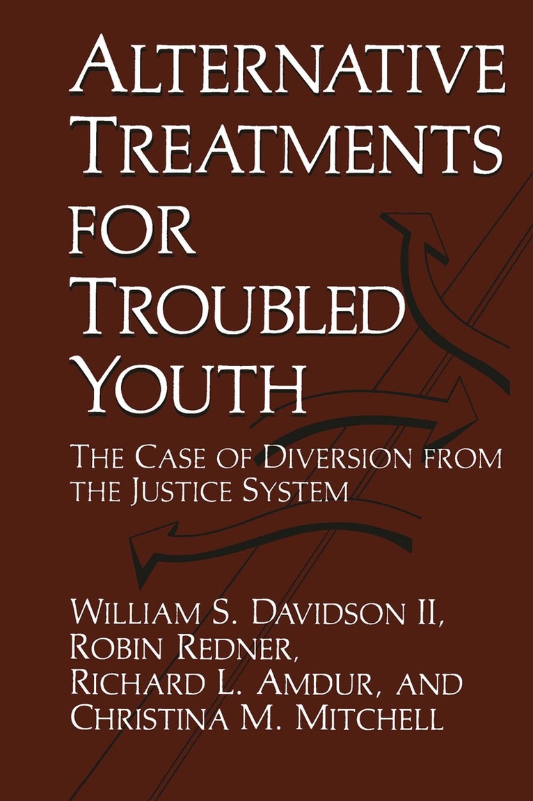R.L. Amdur, William S. Davidson, C.M. Mitchell, R. Redner - Alternative Treatments for Troubled Youth, Inbunden