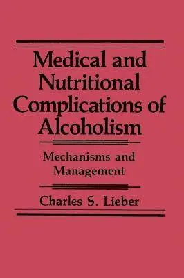 Medical and Nutritional Complications of Alcoholism