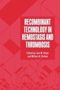Recombinant Technology in Haemostasis and Thrombosis