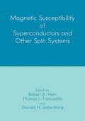 Magnetic Susceptibility of Superconductors and Other Spin Systems