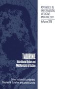 Nutritional Value and Mechanisms of Action - Proceedings of the Waltham Symposium on Taurine and Cat Nutrition, Held October 8, 1991, and the International Taurine Symposium, Held in Orange Beach, ...