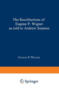 The Recollections of Eugene P.Wigner