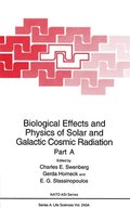 Biological Effects and Physics of Solar and Galactic Radiation: Pt. A First Part of a Proceedings of a NATO ASI Held in Algarve, Portugal, October 13-23, 1991