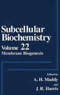 Subcellular Biochemistry: v. 22 Membrane Biogenesis
