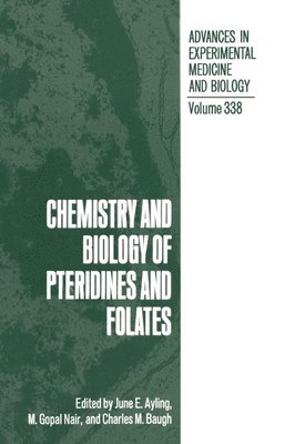 International Symposium on Chemistry and, June E. Ayling, etc. - Chemistry and Biology of Pteridines and Folates, Inbunden