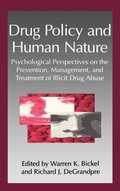 Drug Policy and Human Nature