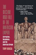 The Decline and Fall of the American Empire
