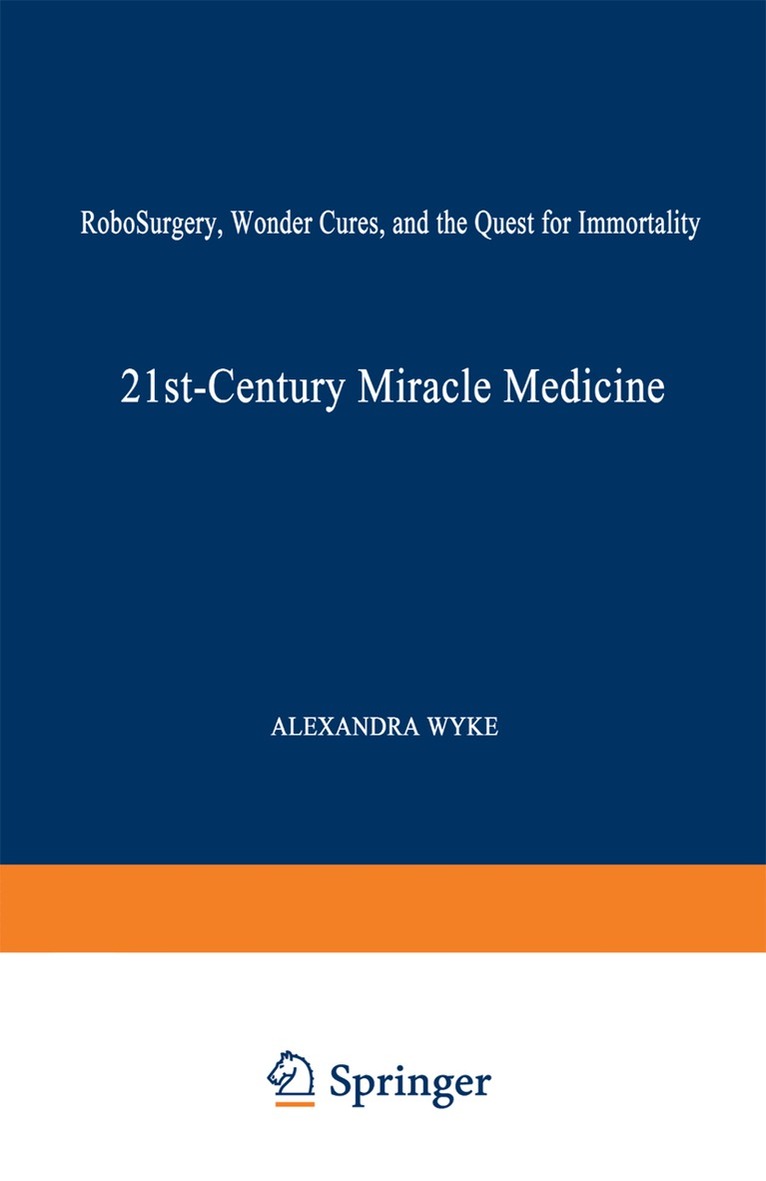 21st-Century Miracle Medicine